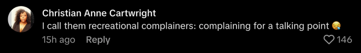 “I call them recreational complainers: complaining for a talking point,” commented @roddy_chris93.