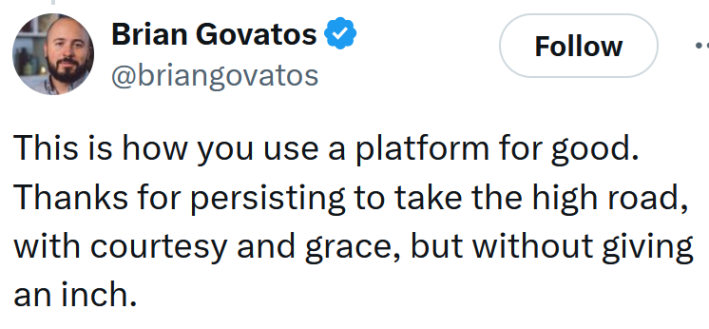 Tweet reading "This is how you use a platform for good. Thanks for persisting to take the high road, with courtesy and grace, but without giving an inch."