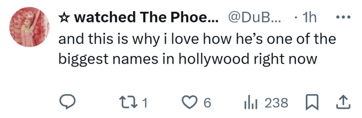 Tweet that reads, "and this is why i love how he’s one of the biggest names in hollywood right now"