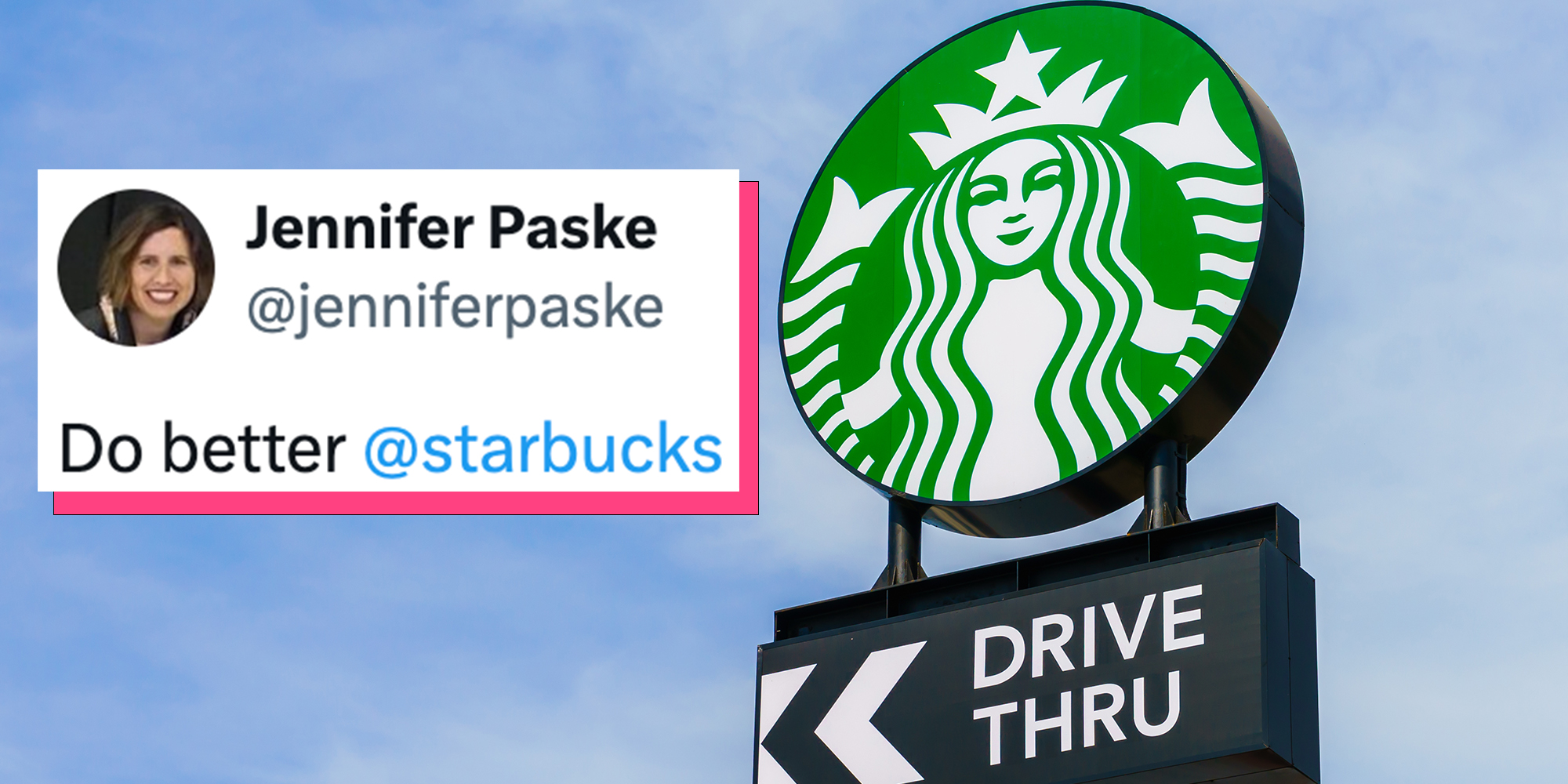 Starbucks drive thru sign against a blue sky overlaid with tweet reading "Do better Starbucks"