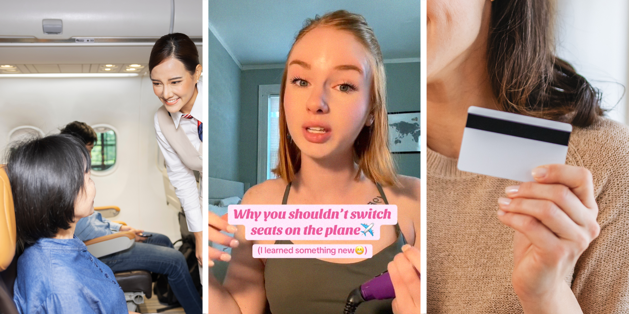 3 panel image of a flight attendant, a woman explaining why you shouldn't switch seats on a plane, and a credit card