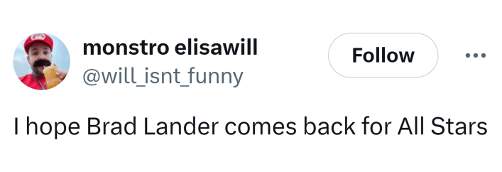 Tweet that reads, "I hope Brad Lander comes back for All Stars"