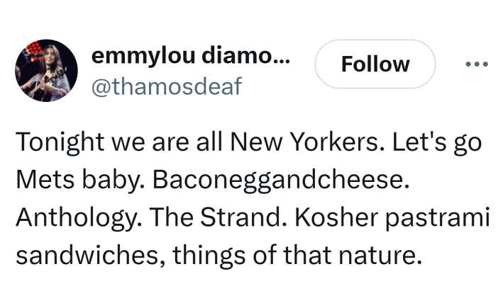 Tweet that reads, "Tonight we are all New Yorkers. Let's go Mets baby. Baconeggandcheese. Anthology. The Strand. Kosher pastrami sandwiches, things of that nature."
