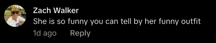 Some commenter’s rolling eyes were practically audible: “She’s so funny you can tell by her funny outfit.”