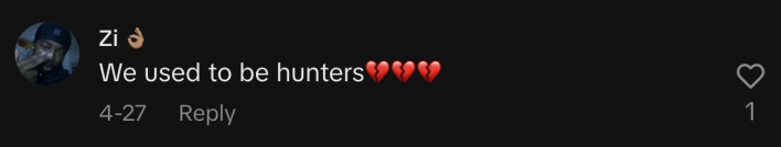 “We used to be hunters 💔💔💔.”