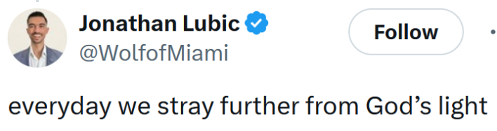 Tweet reading "everyday we stray further from God’s light"