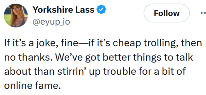 Tweet reading "If it’s a joke, fine—if it’s cheap trolling, then no thanks. We’ve got better things to talk about than stirrin’ up trouble for a bit of online fame."