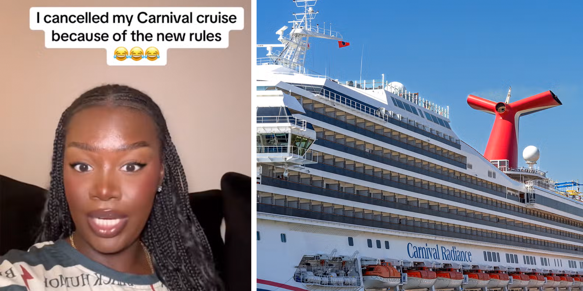 Left: Woman looking at camera under caption reading "I cancelled my Carnival Cruise because of the new rules" Right: Carnival Radiance cruise ship with view of the whale tail funnel docked in Ensenada, Mexico.