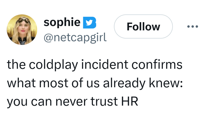 Tweet that reads, "the coldplay incident confirms what most of us already knew: you can never trust HR"