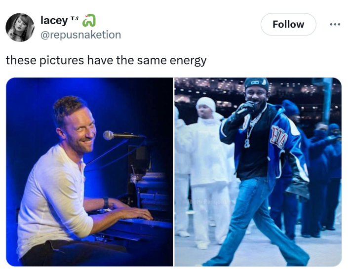 Tweet that reads, "these pictures have the same energy" with a photo of Chris Martin at a piano looking smug and the Kendrick Lemar meme.