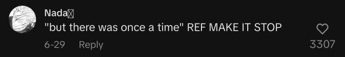 "'But there was once a time' REF MAKE IT STOP."