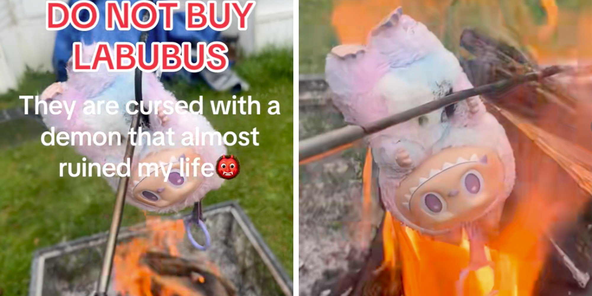 Left: Labubu plushie impaled on a stick under caption reading DO NOT BUY LABUBUS "They are cursed with a demon that almost ruined my life" Right: Labubu on fire