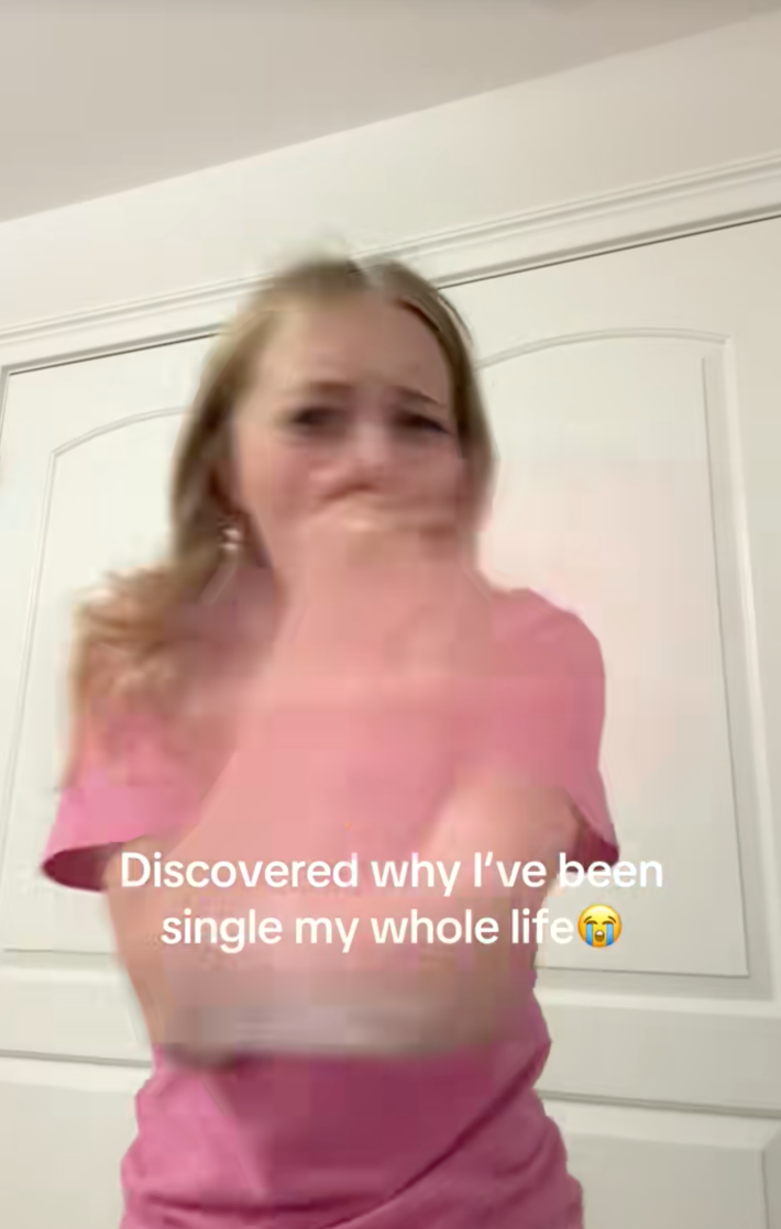 Discovered why I've been single my whole life