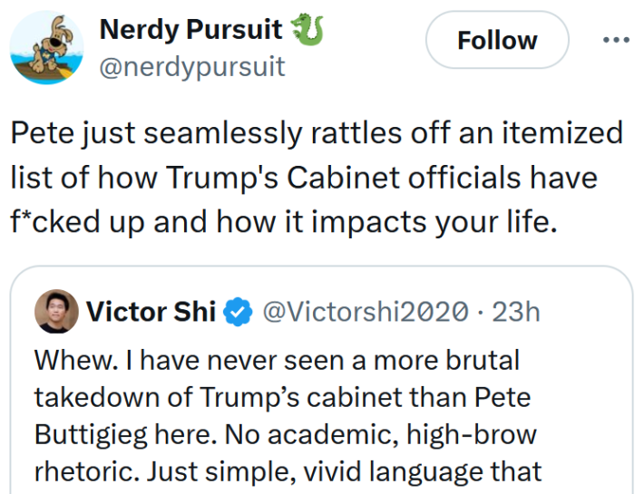 Tweet reading "Pete just seamlessly rattles off an itemized list of how Trump's Cabinet officials have f*cked up and how it impacts your life."