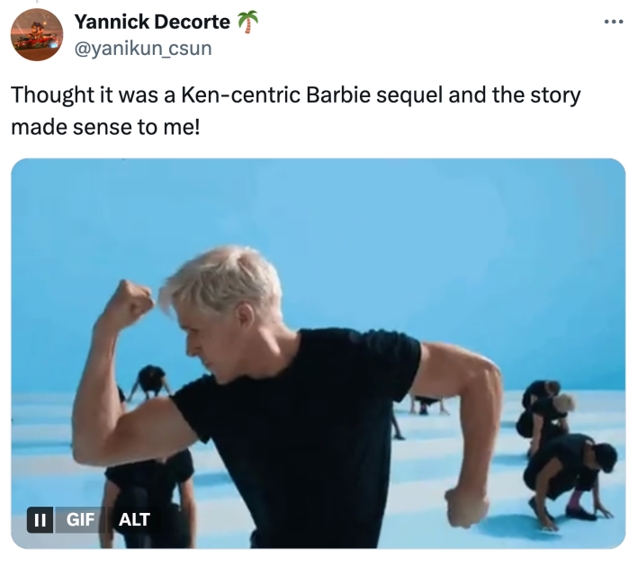 Tweet that reads, "Thought it was a Ken-centric Barbie sequel and the story made sense to me!" with a GIF of Ken from the Barbie movie posing.