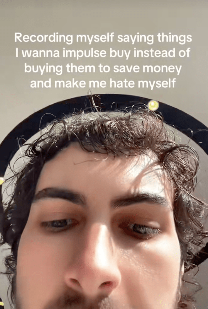 “Recording myself saying things I wanna impulse buy instead of buying them to save money and make me hate myself,” read the video's onscreen text.