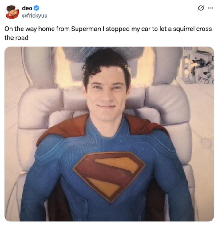 Tweet that reads, "On the way home from Superman I stopped my car to let a squirrel cross the road" with an image of Superman lying down and smiling.