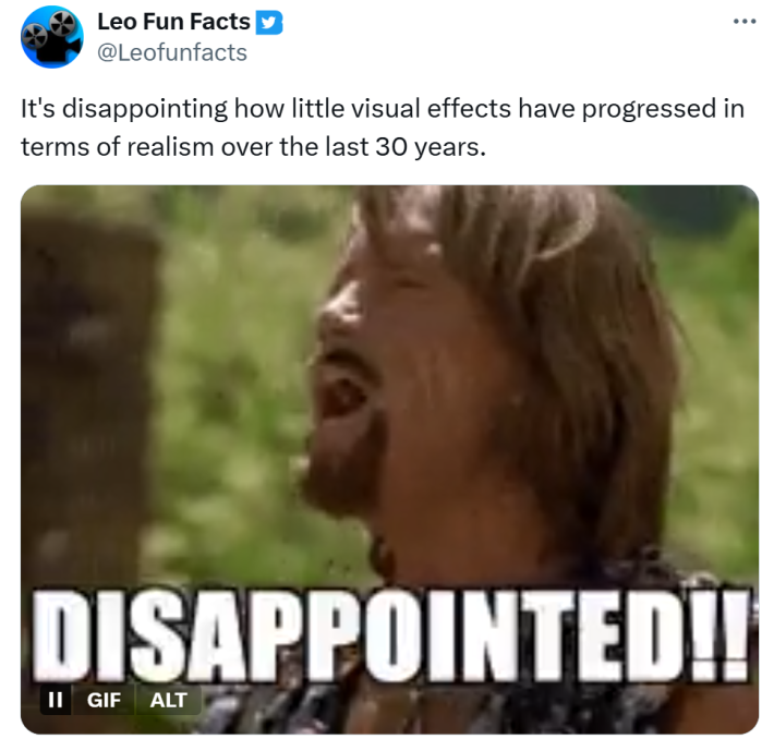 Tweet that reads, "It's disappointing how little visual effects have progressed in terms of realism over the last 30 years."