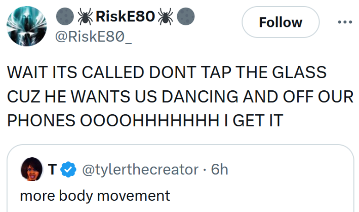 Tweet reading "WAIT ITS CALLED DONT TAP THE GLASS CUZ HE WANTS US DANCING AND OFF OUR PHONES OOOOHHHHHHH I GET IT"