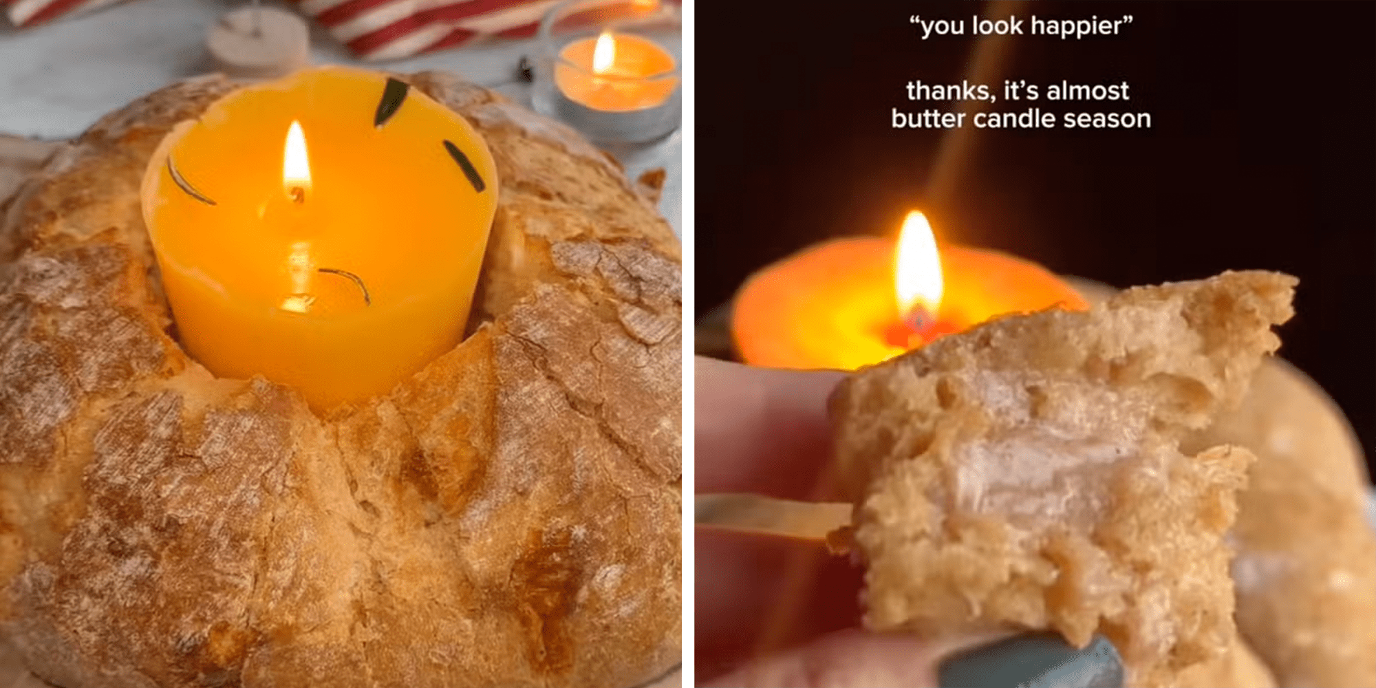 Left: Lit candle in the middle of a loaf of sourdough bread. Right: Woman's hand holding a piece of buttered bread, a candle in the background. Caption overlay reads "'you look happier.' Thanks, it's almost butter candle season."