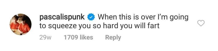Instagram comment that reads, "When this is over, I'm going to squeeze you so hard you will fart."