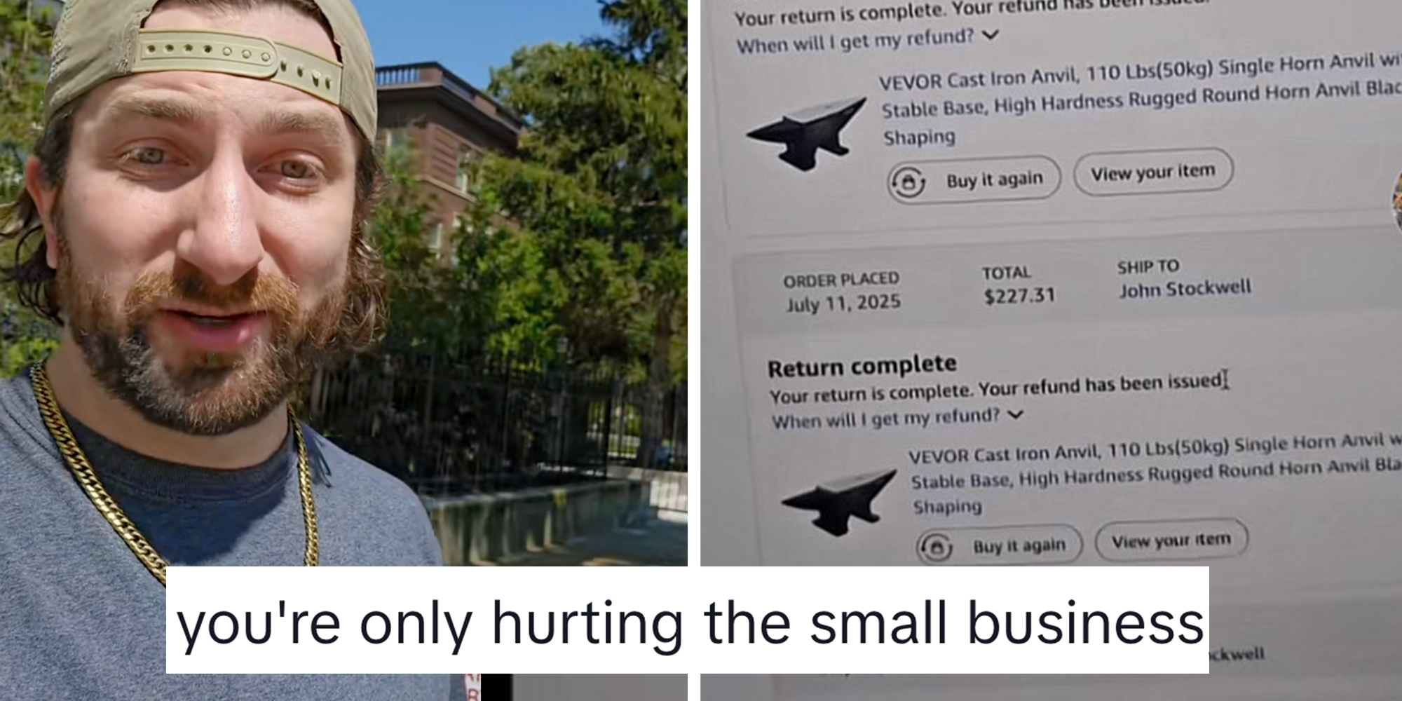 Left: Man in a gold chain and backwards cap speaking into the camera. Right: Amazon Orders screen showing returned anvils. Caption overlay reads "You're only hurting the small business."