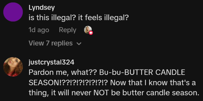 TikTok comments including one reading "Pardon me, what?? Bu-bu-BUTTER CANDLE SEASON!??!?!?!?!?!?!? Now that I know that's a thing, it will never NOT be butter candle season."