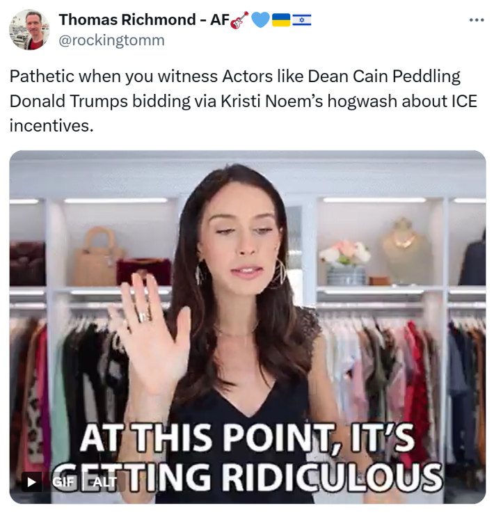 Tweet that reads, "Pathetic when you witness Actors like Dean Cain Peddling Donald Trumps bidding via Kristi Noem’s hogwash about ICE incentives."