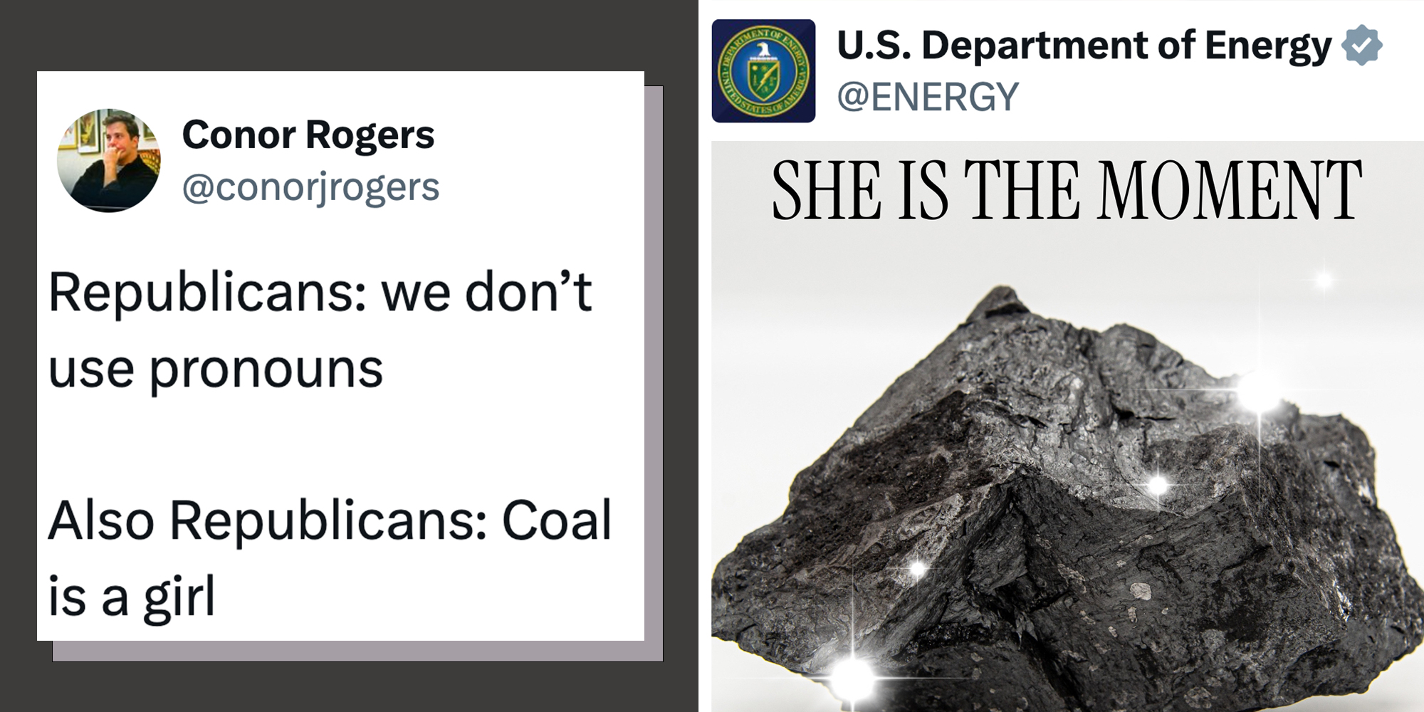 Left: Tweet reading "Republicans: we don’t use pronouns. Also Republicans: Coal is a girl." Right: U.S. Department of Energy tweet reading "She's an icon She's a legend And she is the moment✨" above a photo of a glittering piece of coal.