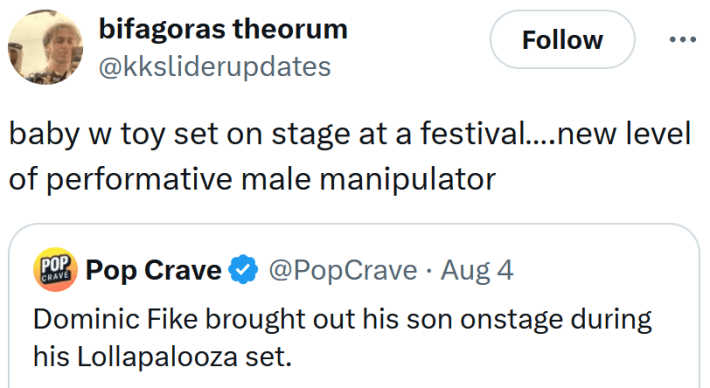Tweet reading "baby w toy set on stage at a festival….new level of performative male manipulator"