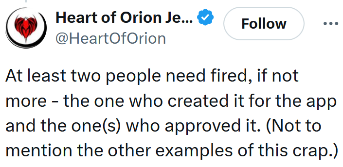 Tweet reading "At least two people need fired, if not more - the one who created it for the app and the one(s) who approved it. (Not to mention the other examples of this crap.)"