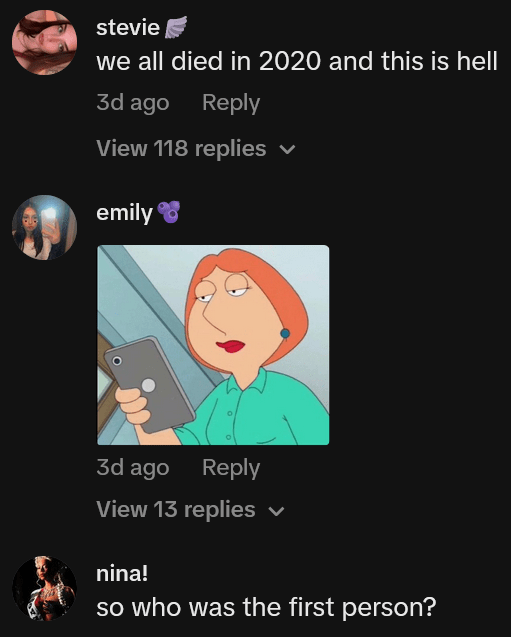 TikTok comments including one reading "we all died in 2020 and this is hell"