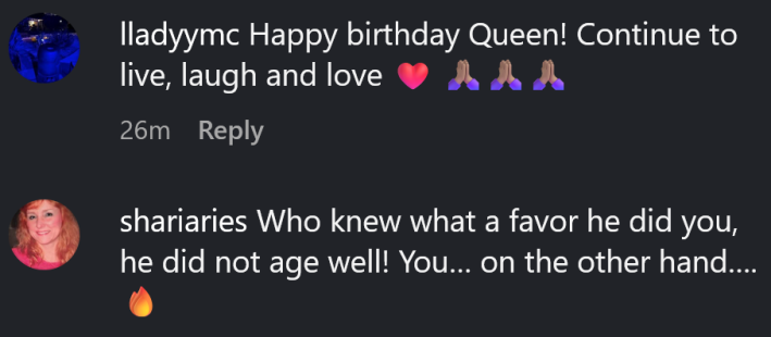 Instagram comment reading "Who knew what a favor he did you, he did not age well! You… on the other hand…."