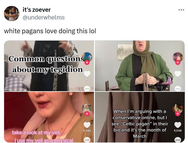 Tweet that reads, "white pagans love doing this lol" with screenshots of white pagans on TikTok talking about their headscarves.