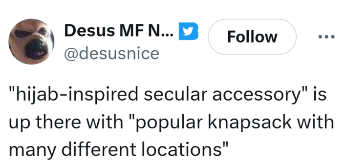 Tweet that reads, "'hijab-inspired secular accessory' is up there with 'popular knapsack with many different locations'"
