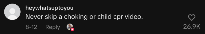 “Never skip a choking or child CPR video.”
