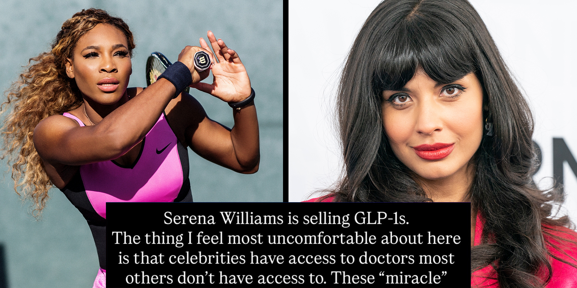 Left: Serena Williams playing tennis at a Los Angles country club. Right: : Jameela Jamil attends WarnerMedia Upfront 2019 arrivals outside of The Theater at Madison Square Garden. Caption overlay reads, "Serena Williams is selling GLP-1s. The thing I feel most uncomfortable about here is that celebrities have access to doctors most others don't have access to."