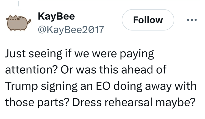 Tweet that reads, "Just seeing if we were paying attention? Or was this ahead of Trump signing an EO doing away with those parts? Dress rehearsal maybe?"