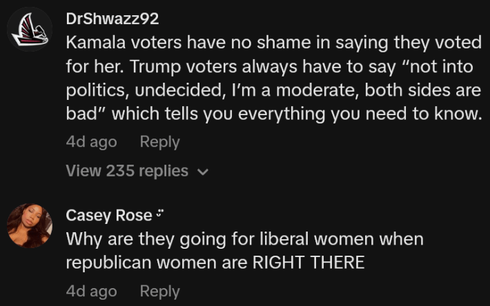 TikTok comments including one reading "Kamala voters have no shame in saying they voted for her. Trump voters always have to say “not into politics, undecided, I’m a moderate, both sides are bad” which tells you everything you need to know."