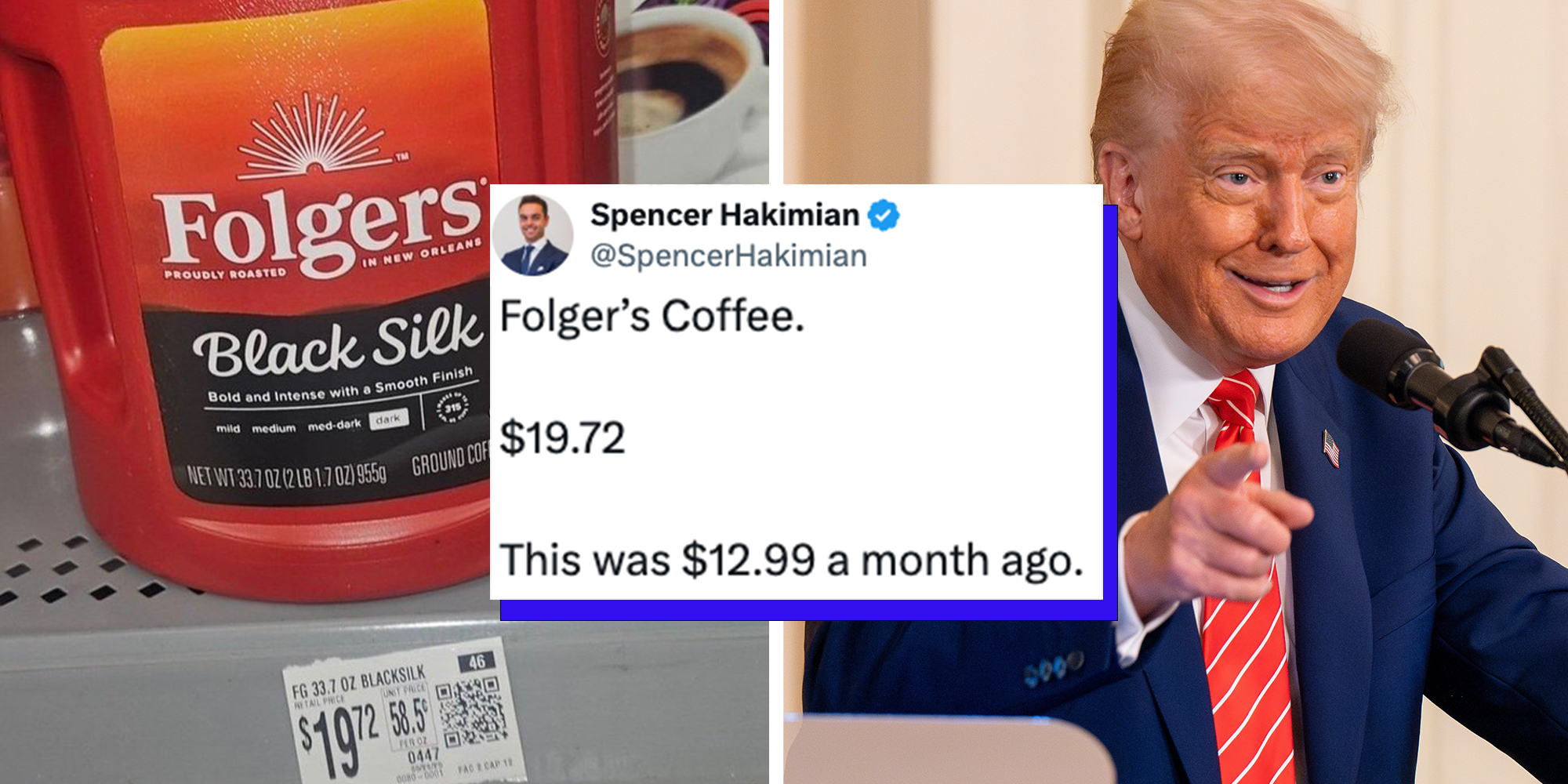 Left: Folgers coffee can with price tag showing $19.72 Right: President Donald Trump speaks at an event in the East room at the White House for military. Tweet overlay reading: "Folger’s Coffee. $19.72 This was $12.99 a month ago."