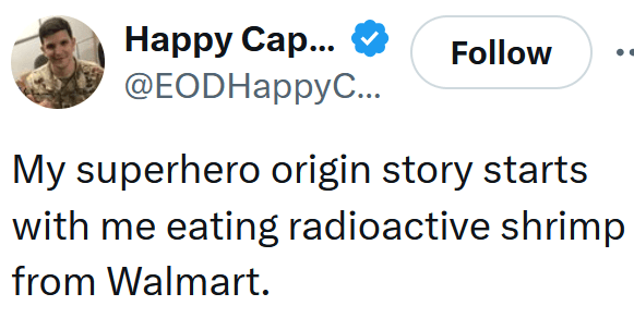 Tweet reading "My superhero origin story starts with me eating radioactive shrimp from Walmart."