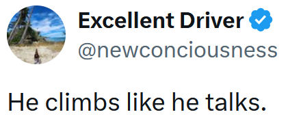 Tweet reading "He climbs like he talks."
