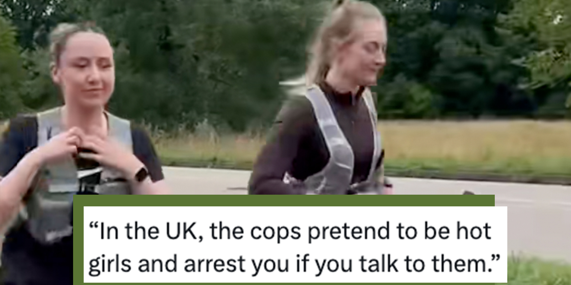 Police offers jogging in Surrey, UK. Tweet overlay reads, "In the UK, the cops pretend to be hot girls and arrest you if you talk to them."