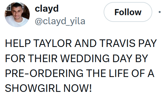 Tweet reading "HELP TAYLOR AND TRAVIS PAY FOR THEIR WEDDING DAY BY PRE-ORDERING THE LIFE OF A SHOWGIRL NOW!"