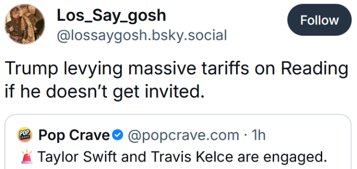 Tweet reading "Trump levying massive tariffs on Reading if he doesn’t get invited."