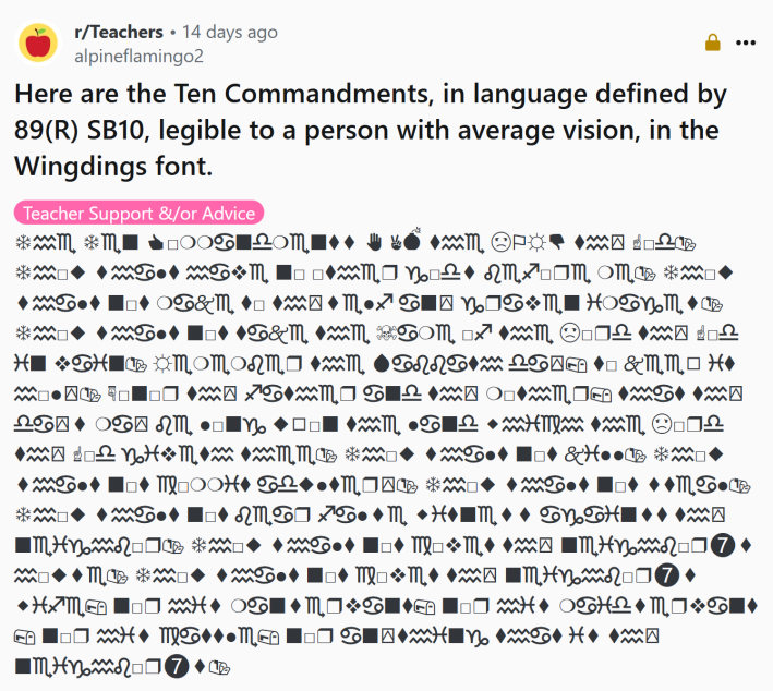 Reddit post that reads, "Here are the Ten Commandments, in language defined by 89(R) SB10, legible to a person with average vision, in the Wingdings font." followed by the wingdings message.