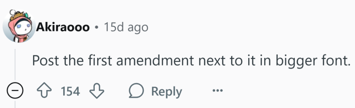 Reddit comment that reads, "Post the first amendment next to it in bigger font."