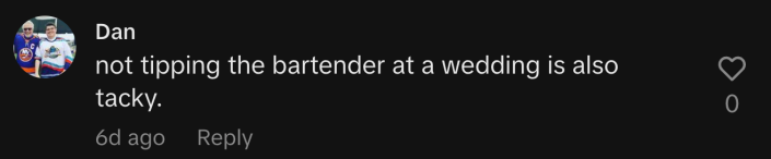 “Not tipping the bartender at a wedding is also tacky.”