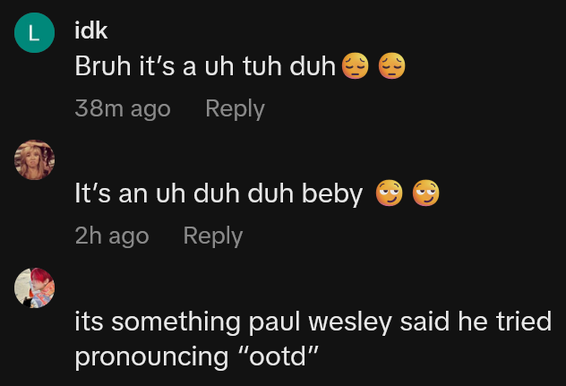 TikTok comments including one reading "its something paul wesley said he tried pronouncing 'oodt'"