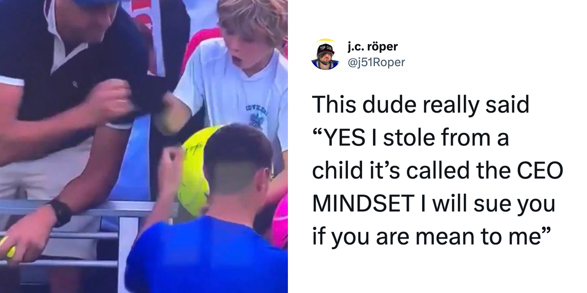 Left: Polish CEO Piotr Szczerek snatching hat from young boy at US Open. Right: Tweet reading "This dude really said “YES I stole from a child it’s called the CEO MINDSET I will sue you if you are mean to me”